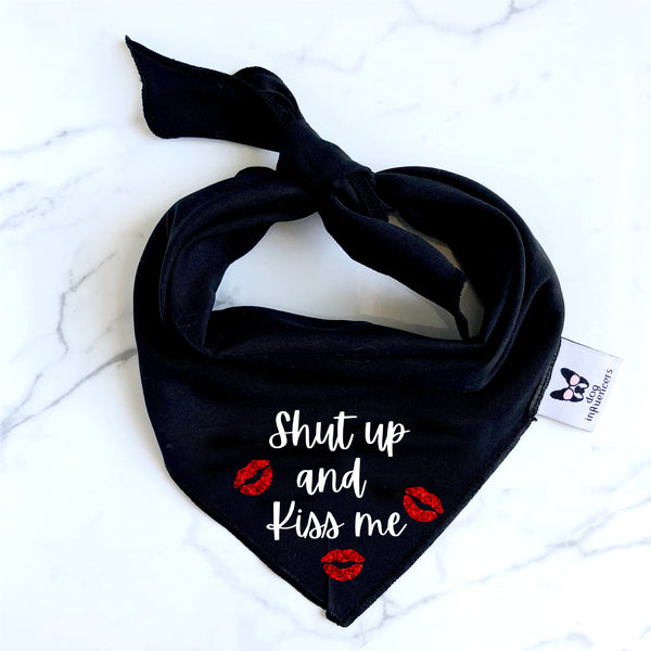 Valentine Dog Bandana - Shut Up and Kiss Me - Funny Bandana for Pet - Valentine Day