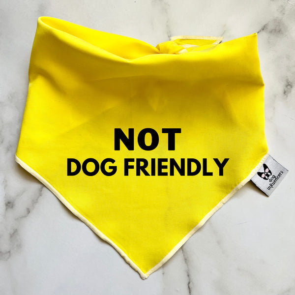 Warning Dog Bandana, NOT Dog Friendly