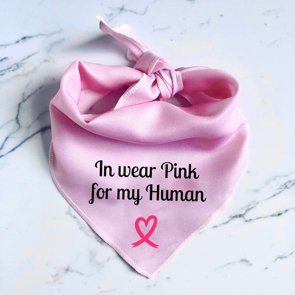 Cancer Dog Bandana - "I Wear Pink for my Human" - Breast Cancer Support Dog Bandana - Pink Pet Bandana