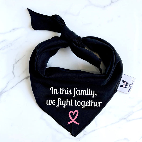 Cancer Dog Bandana - In this Family We Fight Together - Cancer Support Dog Bandana