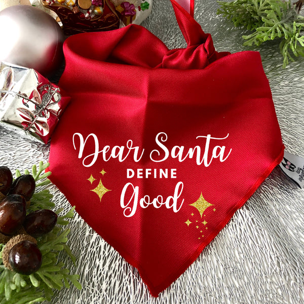 Christmas Dog Bandana - Dear Santa Define Good - Red & White Bandana - All Sizes