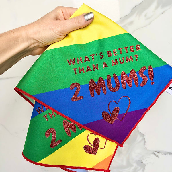 LGBTQ Pride Dog Bandana - What's better than a mum, 2 mums!