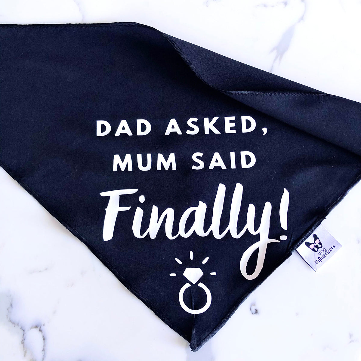 Dog Bandana - Engagement announcement - Dad Asked Mum Said Finally